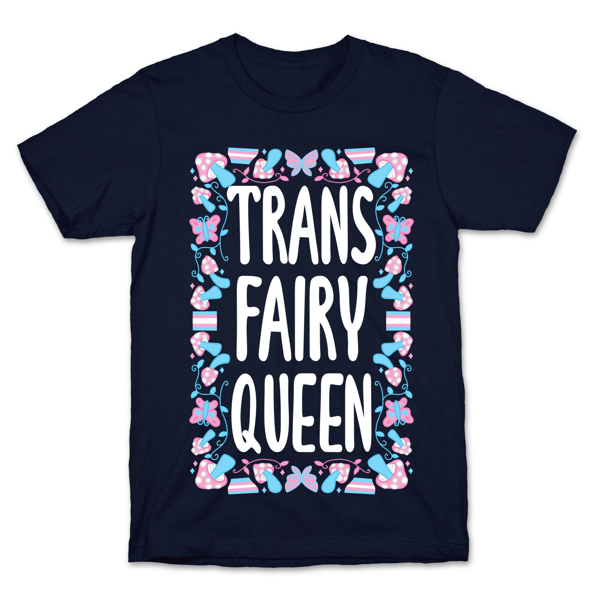 Trans Fairy Queen T-Shirt